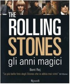 rolling stones. gli anni magici