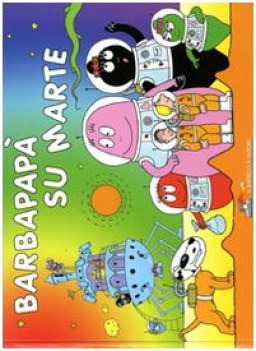 barbapapa su marte i barbapapa esplorano lo spazio 4edizione