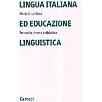 lingua italiana ed educazione tra storia ricerca e didattica