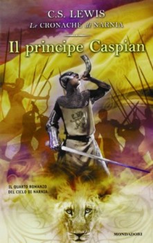 principe caspian (quarto libro cronache di narnia)