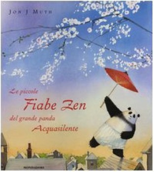 piccole fiabe zen del grande panda acquasilente