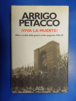 Viva la muerte. Mito e realt della guerra civile spagnola 1936-39