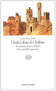 dodici abati di challant-miracolo di santa odilia-occhi dell\'imperatore