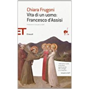 vita di un uomo francesco d\'assisi