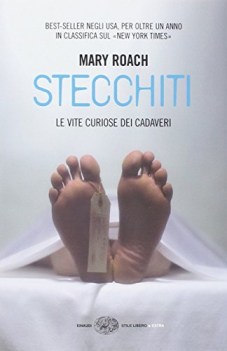 stecchiti (vite curiose dei cadaveri)