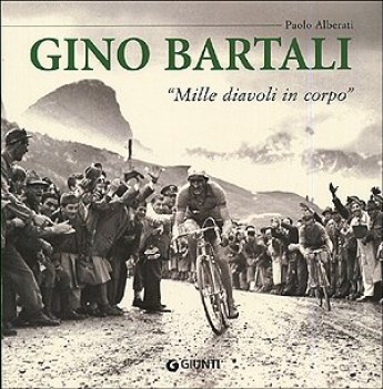 gino bartali mille diavoli in corpo