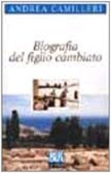 biografia del figlio cambiato