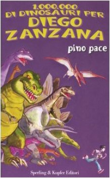 1000000 di dinosauri per diego zanzana