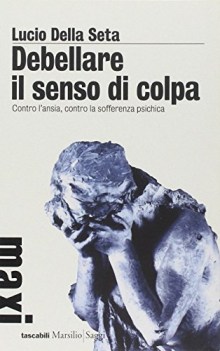 debellare il senso di colpa