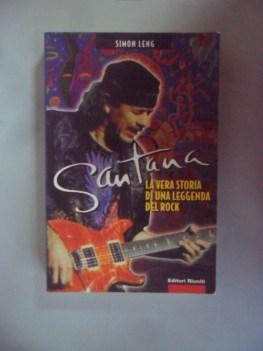 Santana. La vera storia di una leggenda del rock