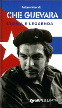 che guevara storia e leggenda