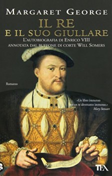 re e il suo giullare. autobiografia di enrico VIII