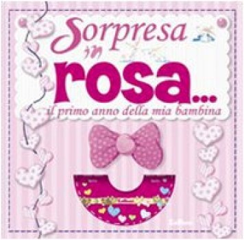  una bimba sorpresa in rosa primo anno della mia bambina + cd