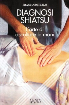 diagnosi shiatsu l\'arte di ascoltare con le mani