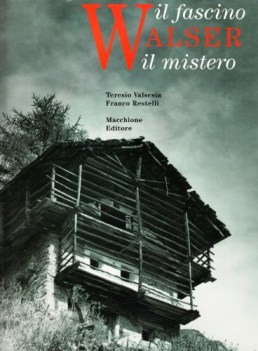 Walser il fascino il mistero