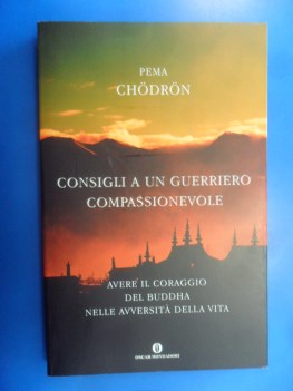 Consigli a un guerriero compassionevole. Avere coraggio Buddha nelle avversit