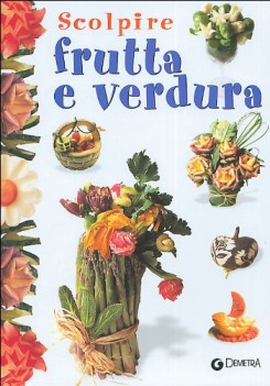 scolpire frutta e verdura