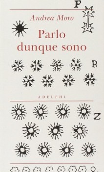 parlo dunque sono