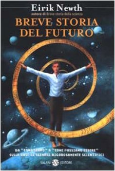 breve storia del futuro cosa accadra dopo l\'anno 2000