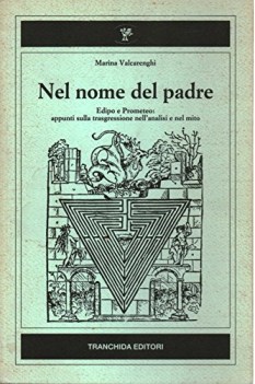 nel nome del padre edipo e prometeo