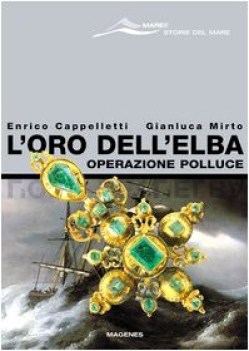 oro dell\'elba operazione polluce