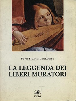 leggenda dei liberi muratori (prima edizione)