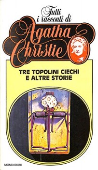 tre topolini ciechi e altre storie