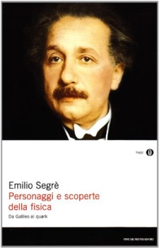 personaggi e scoperte della fisica classica/contemporanea (cof. 2vol.)