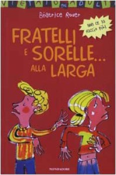 fratelli sorelle alla larga