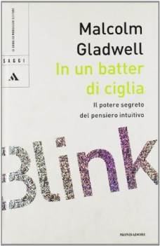 in un batter di ciglia il potere segreto del pensiero intuitivo