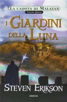 giardini della luna la caduta di malazan vol. 1