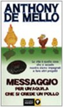 messaggio per un\'aquila che si crede un pollo