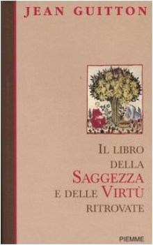 libro della saggezza e delle virt ritrovate