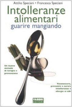 intolleranze alimentari guarire mangiando