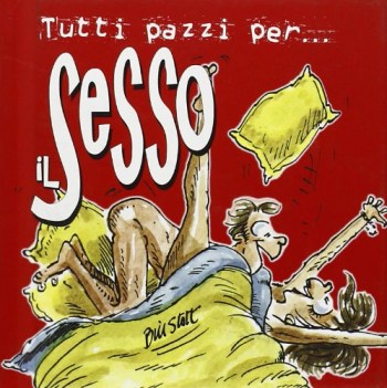 tutti pazzi per il sesso