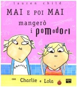 mai e poi mai manger i pomodori