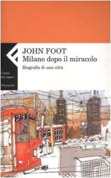 milano dopo il miracolo