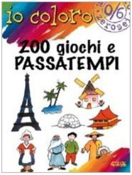 200 giochi e passatempi (io coloro)