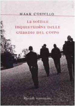 sottile inquietudine delle guardie del corpo