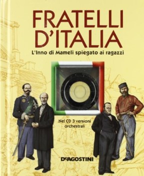 fratelli d\'italia +cd l\'inno di mameli spiegato ai ragazzi