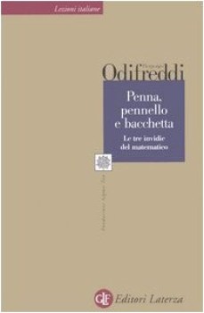 penna pennello e bacchetta le tre invidie del matematico