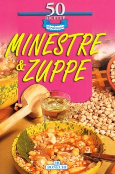 minestre e zuppe 50 ricette