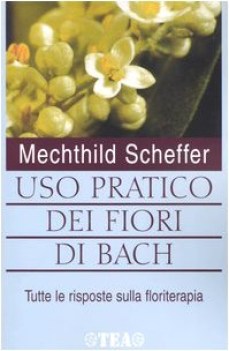 uso pratico dei fiori di bach