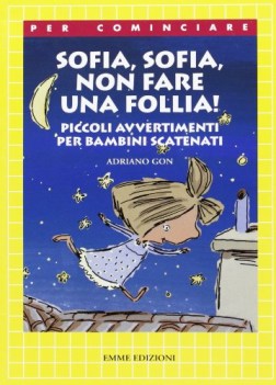 sofia, sofia, non fare una follia!