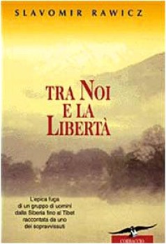 tra noi e la liberta