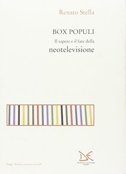 box populi. Il sapere e il fare della neotelevisione