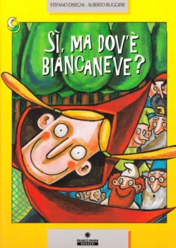 si ma dov\' biancaneve?