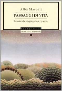 passaggi di vita le crisi che ci spingono a crescere