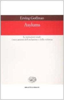 asylums le istituzioni totali