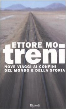 treni nove viaggi ai confini del mondo e della storia